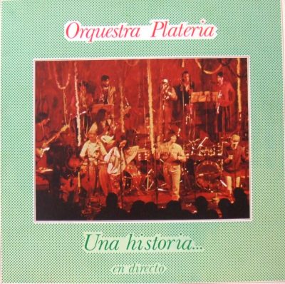 1981 ORQUESTRA PLATERIA Una historia
