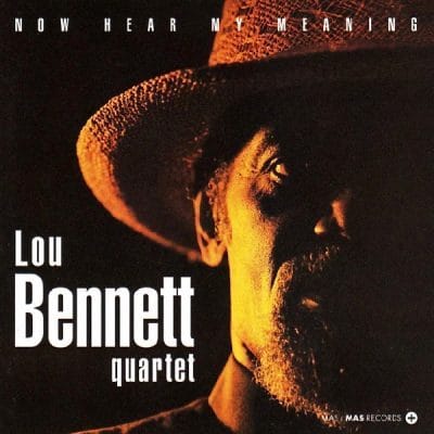 1993 LOU BENNETT Now hear my meaning